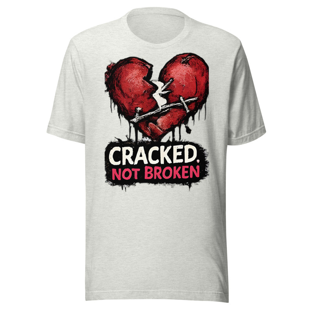 Cracked Not Broken T-Shirt - front