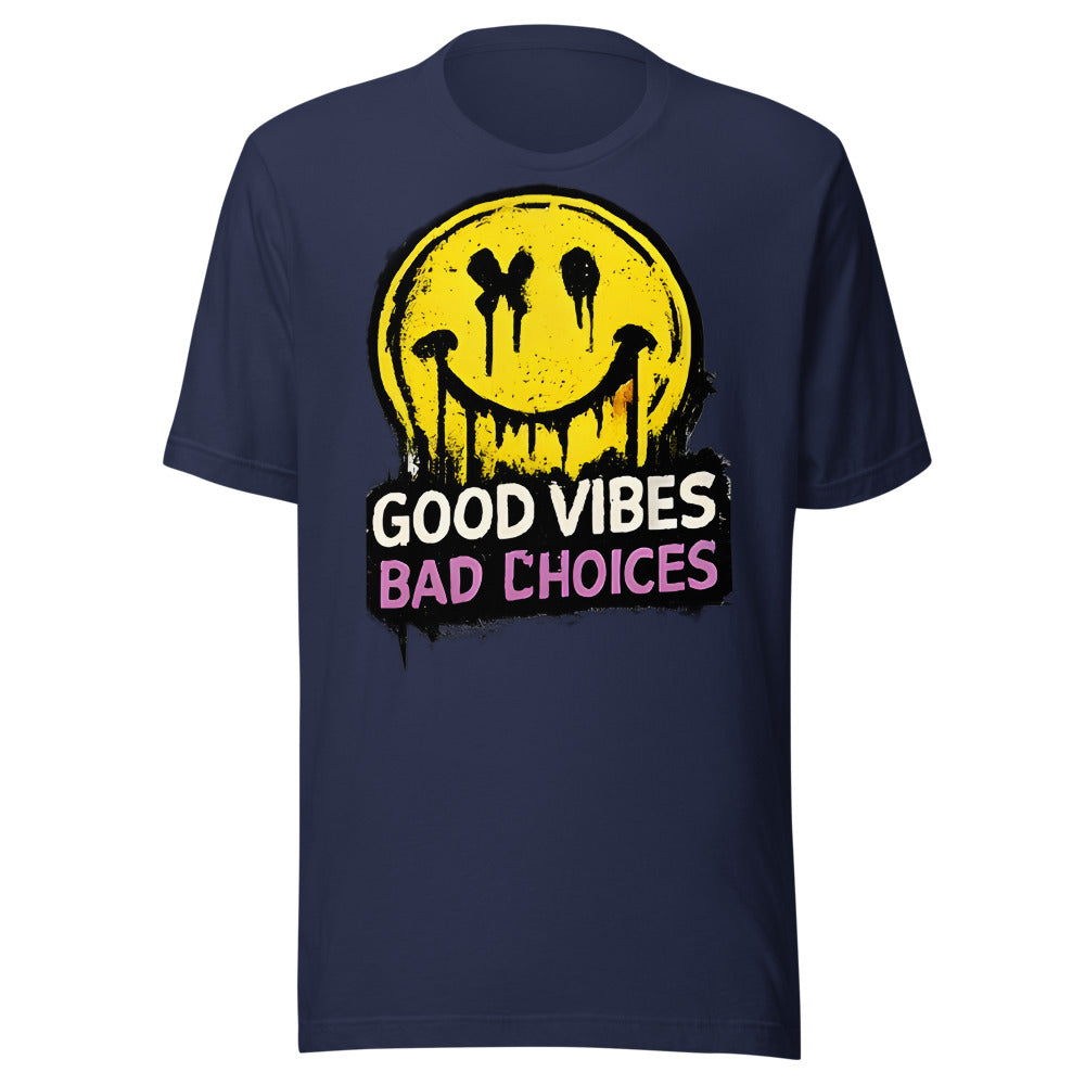 Good Vibes Bad Choices T-Shirt - front