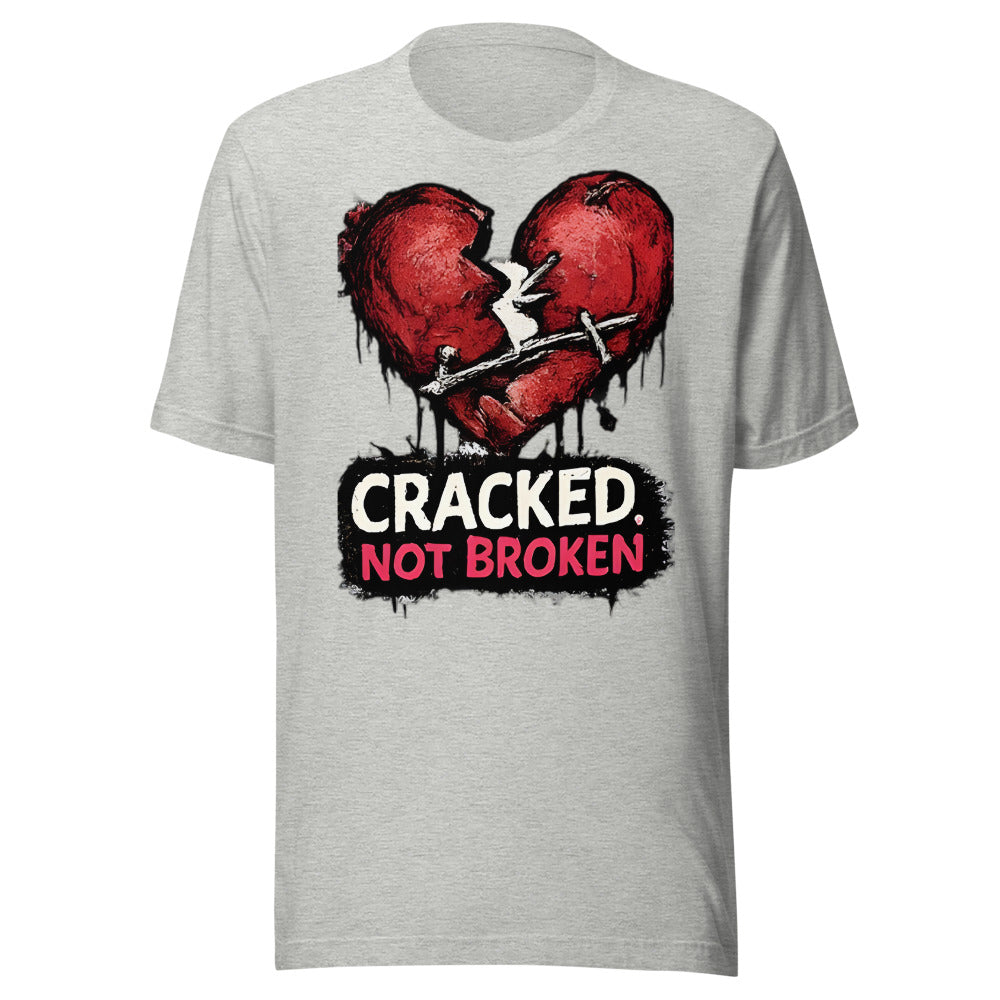 Cracked Not Broken T-Shirt - front