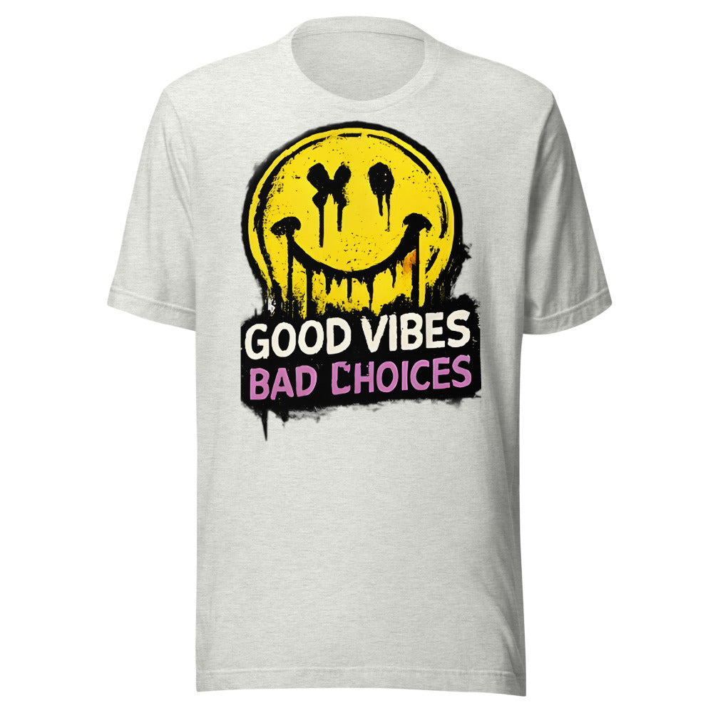 Good Vibes Bad Choices T-Shirt - front